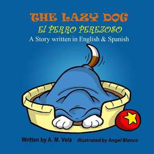 The Lazy Dog de A. M. Vela