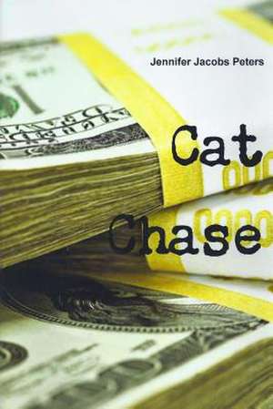 Cat Chase de Peters, Jennifer Jacobs