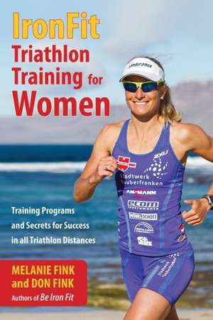 Ironfit Triathlon Training for Women de Melanie Fink