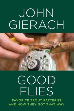 Good Flies de John Gierach