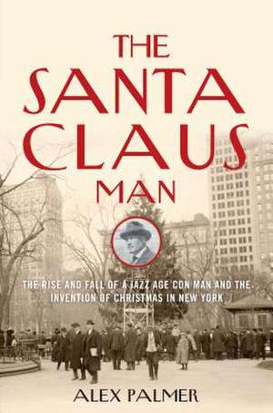 The Santa Claus Man de Alex Palmer