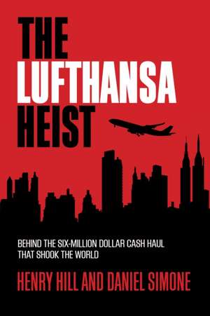 The Lufthansa Heist de Henry Hill