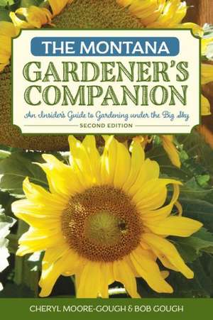 The Montana Gardener's Companion de Cheryl Moore-Gough