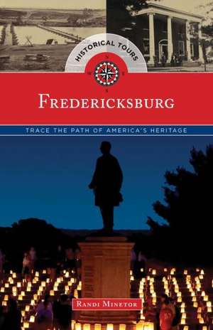 Historical Tours Fredericksburg de Randi Minetor