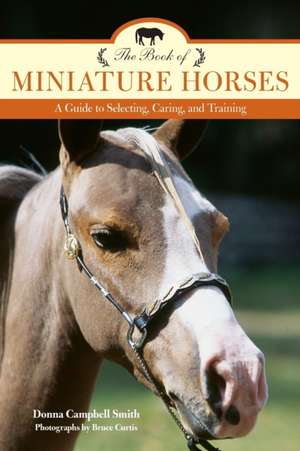 The Book of Miniature Horses de Donna Campbell Smith