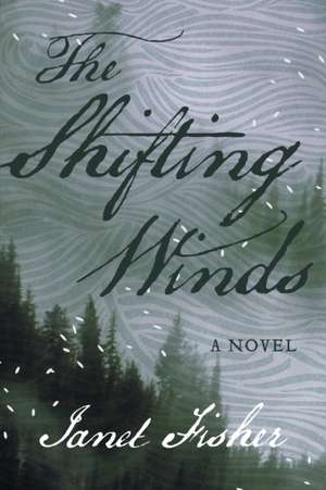 The Shifting Winds de Janet Fisher
