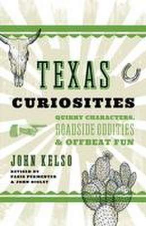 Texas Curiosities de John Kelso