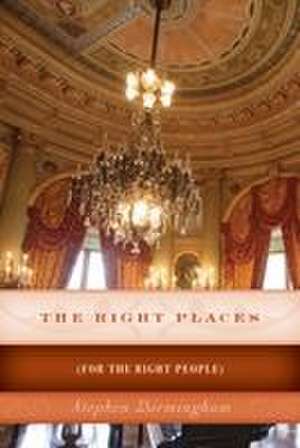 The Right Places de Stephen Birmingham