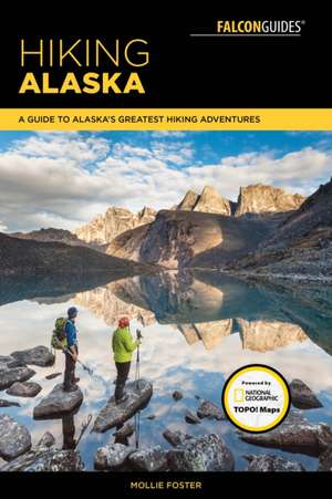Hiking Alaska de Mollie Foster