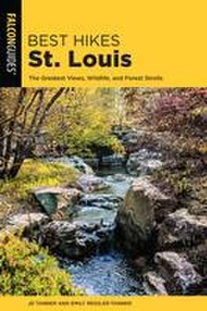 BEST HIKES NEAR ST LOUIS 2ED de JD Tanner