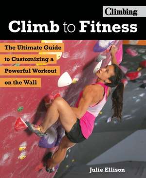 CLIMB TO FITNESS de Julie Ellison