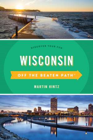 WISCONSIN OFF THE BEATEN PATH PB de Martin Hintz