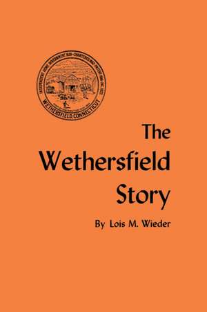 Wethersfield Story de Lois M. Wieder