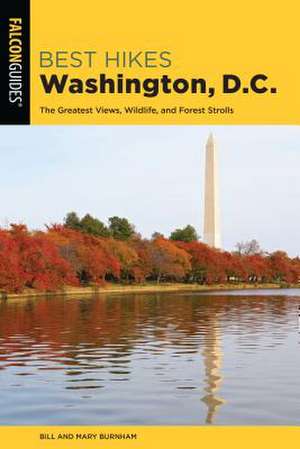 BEST HIKES WASHINGTON DC 2ED de Bill Burnham