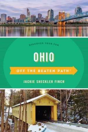 Ohio Off the Beaten Path® de Jackie Sheckler Finch