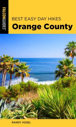 Best Easy Day Hikes Orange County de Bruce Grubbs