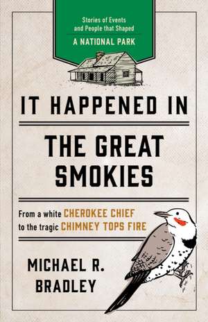 It Happened in the Great Smokies de Michael R. Bradley