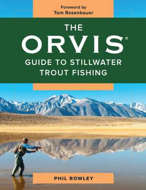 ORVIS GT STILLWATER TROUT FISHPB de Phil Rowley