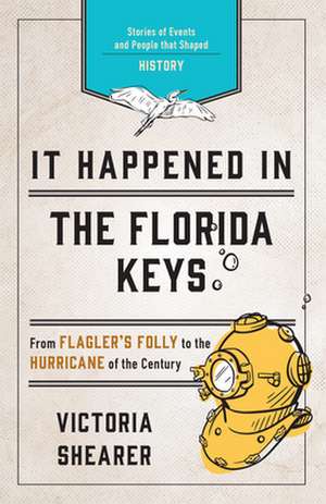 It Happened in the Florida Keys de Victoria Shearer