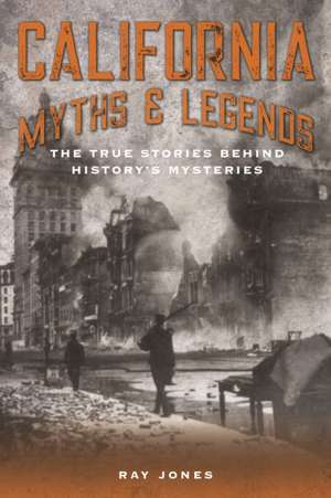 California Myths and Legends de R. A. Y. Jones