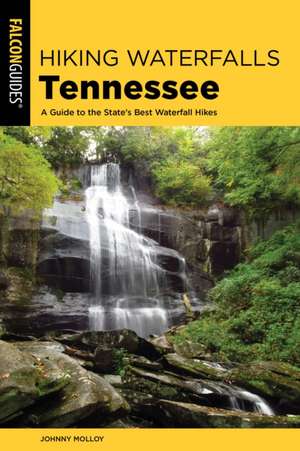 Hiking Waterfalls Tennessee de Johnny Molloy