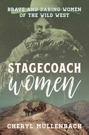 Stagecoach Women de Cheryl Mullenbach