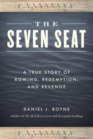 The Seven Seat de Daniel J. Boyne