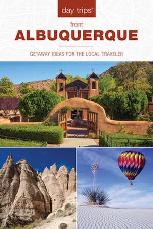 Day Trips® from Albuquerque de Nicky Leach