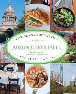 Austin Chef's Table de Crystal Esquivel