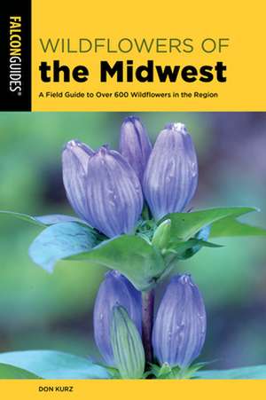 WILDFLOWERS OF THE MIDWEST de Don Kurz