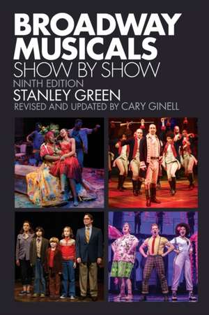 Broadway Musicals: Show by Show de Cary Ginell