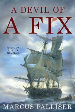 DEVIL OF A FIX de Marcus Palliser