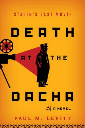 Death at the Dacha de Paul M. Levitt