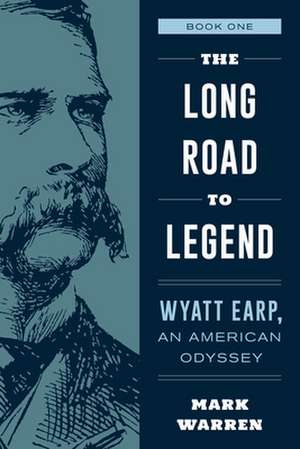 Wyatt Earp Novel, Book 1 de Mark Warren