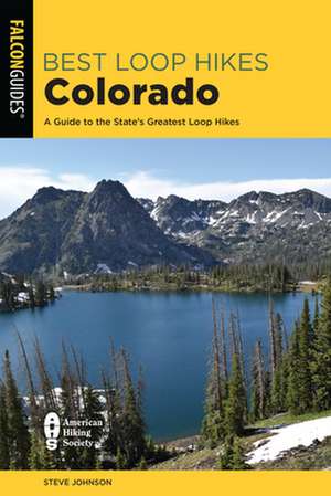 Best Loop Hikes Colorado de Steve Johnson