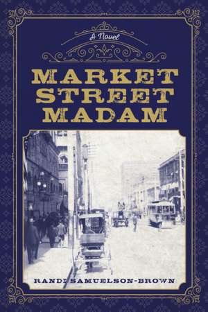 Market Street Madam de Randi Samuelson-Brown