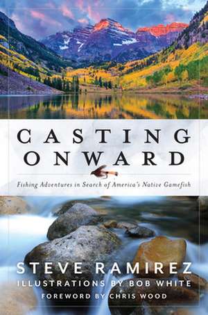 Casting Onward de Stephen M. Ramirez