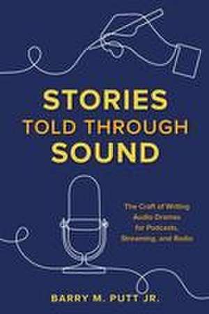 Stories Told through Sound de Barry M. Putt