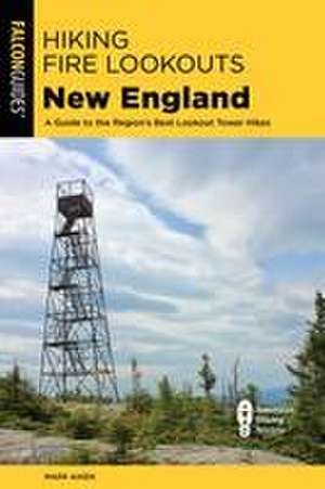 Hiking Fire Lookouts New England de Mark Aiken