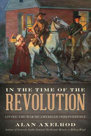 In the Time of the Revolution de Alan Axelrod