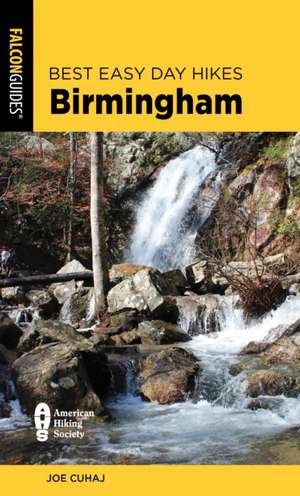 Best Easy Day Hikes Birmingham de Joe Cuhaj