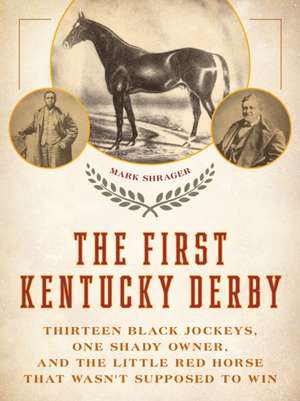 The First Kentucky Derby de Mark Shrager