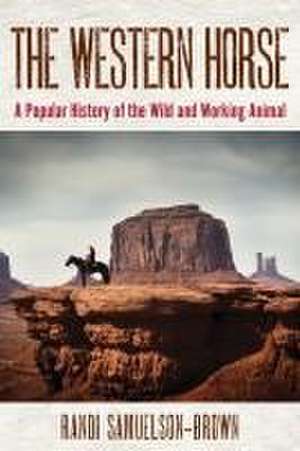 The Western Horse de Randi Samuelson-Brown