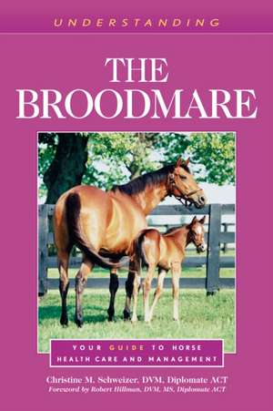 Understanding the Broodmare de Christine M. Schweizer