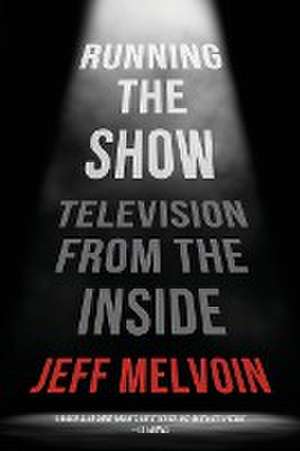 Running the Show de Jeff Melvoin