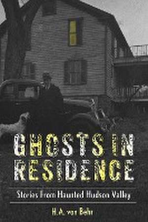 Ghosts in Residence de H. A. von Behr