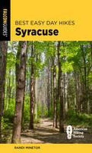 Best Easy Day Hikes Syracuse de Randi Minetor