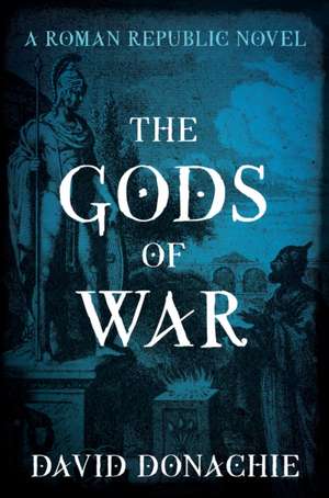 The Gods of War de David Donachie