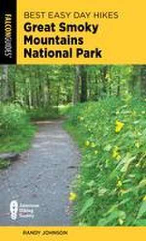 Best Easy Day Hikes Great Smoky Mountains National Park de Randy Johnson