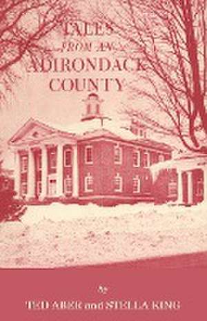 Tales from an Adirondack County de North Country Books